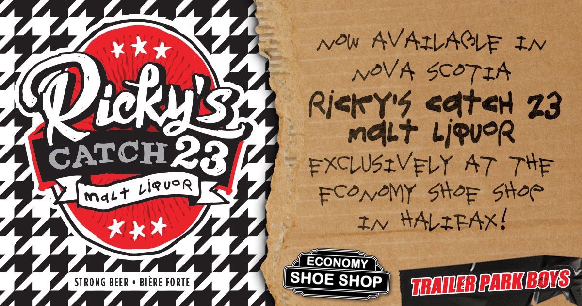 EconomyShoeShop's tweet photo. @trailerparkboys Ricky's Catch 23 Malt Liquor EXCLUSIVELY AVAILABLE at The Shoe! Come have a taste, just in time for the weekend! #economyshoeshop #trailerparkboys #rickyscatch23 #maltliquor #newbeer #fridayvibes #weekendvibes #novascotia #eastcoast #halifax https://t.co/xnjwvOwWMO