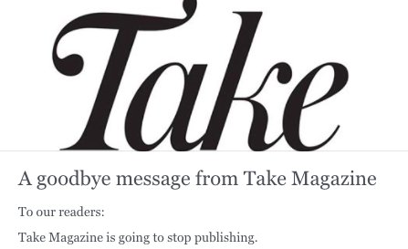 TakeMagazine's tweet image. We’ll stop posting stories online at the end of the month and will be publishing one last issue - our February/March issue - early next year.

Head to our Facebook for more information regarding this announcement: facebook.com/notes/take-mag…