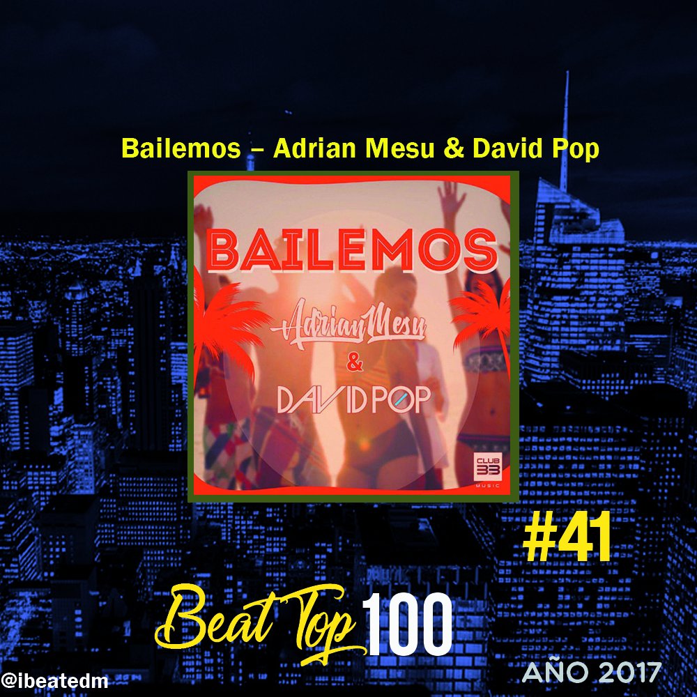 ibeatedm's tweet photo. #Bailemos es la unión en producción de @Adrianmesu y la voz de @DavidPopMusic, quienes sí saben de Electrónica en España. #41 del #BeatTop100. https://t.co/Vg7CBLE1oS