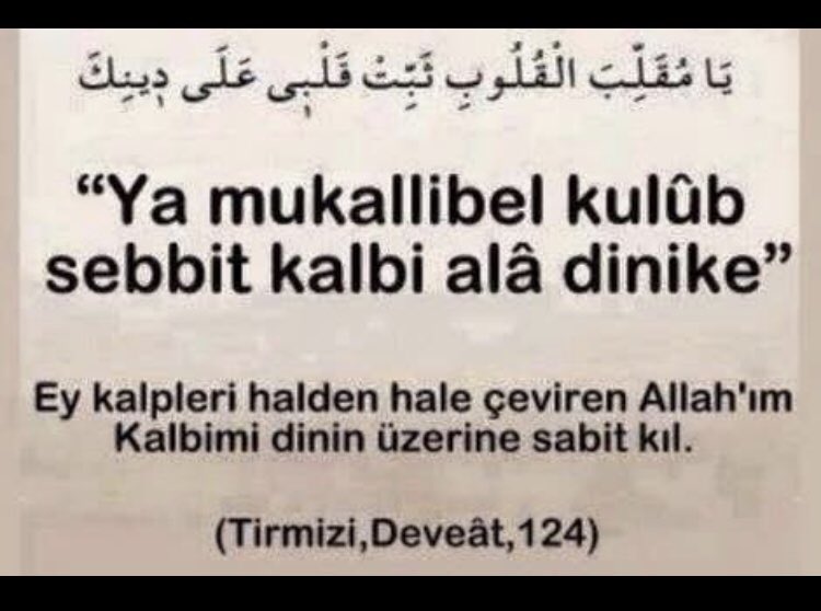 AYET&HADİS&DUA on Twitter: "YARABBİM SEHERDE DUALARIMIZI KABUL BUYUR Ey kalpleri çeviren (Allah'ım!) Benim kalbimi Dinin üzere sabit kıl (Tirmizi, Deavat, 89)… https://t.co/uRBVGRgxGZ"