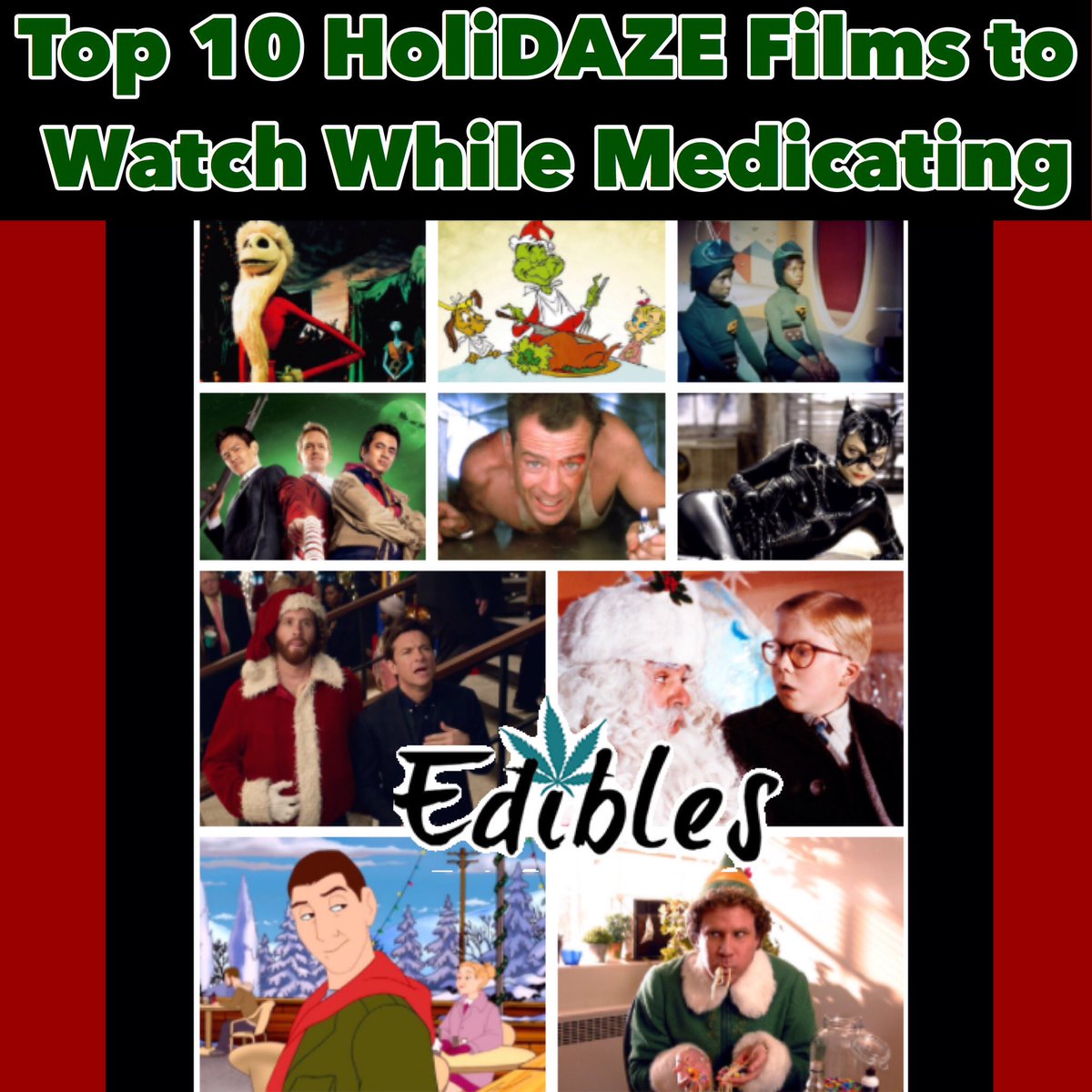 EdiblesList's tweet photo. Want to get medicated &amp; watch #holidaze movies this season but don’t know where to start? Well, we did the heavy lifting by putting this list together so all u need to do is break out the #edibles, roll up the #blunt &amp; kick back, get lit &amp; press play. 🎅🏾 https://t.co/6BmECOGKkh https://t.co/diGsJW4xOw