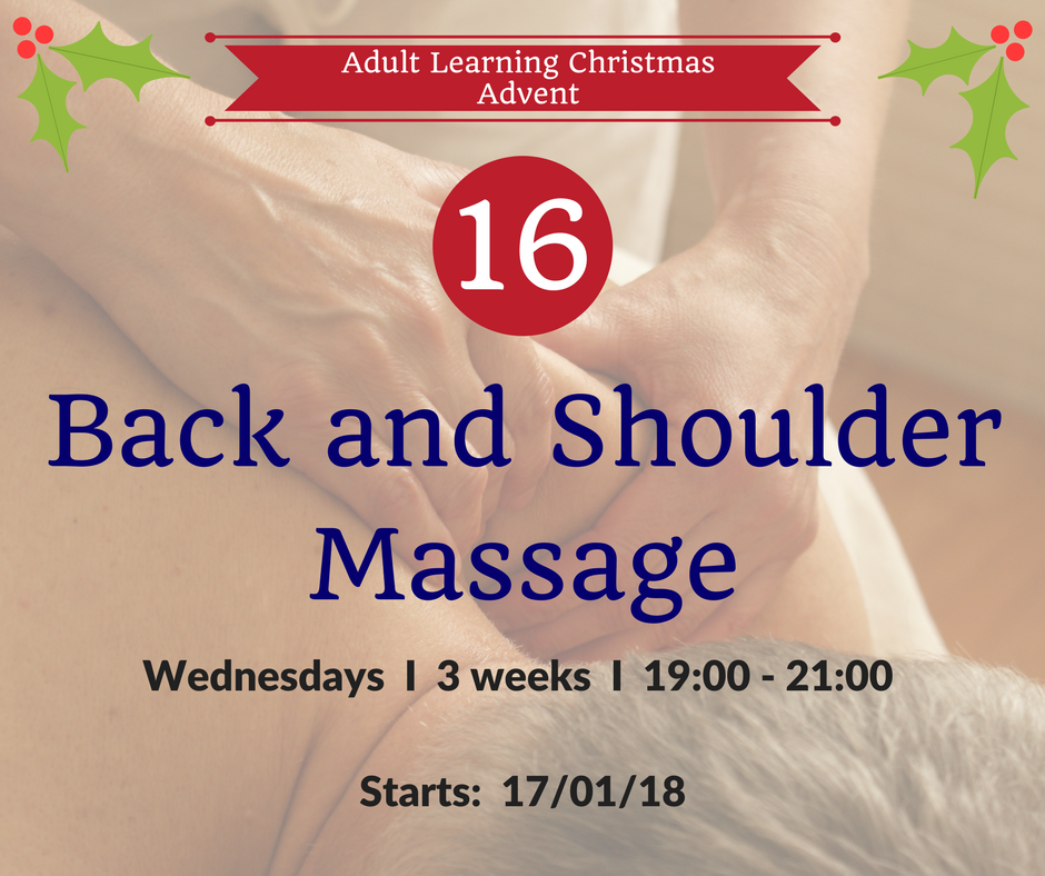Adult Learning #AdventCalendar Door No. 16... Back and Shoulder Massage ow.ly/M2Km30hc5tm