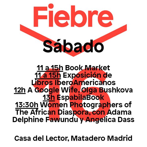 fiebrephotobook's tweet photo. Programa para esta mañana:
11:00 Apertura de la feria
12:00 Presentación “A Google Wife” de Olga Bushkova
13:00 “EspabilaBook”
13:30 Presentación Women Photographers of The African Diaspora
#Fiebre2017 #FutureBook #BookFuture https://t.co/sHXNJrQZoJ