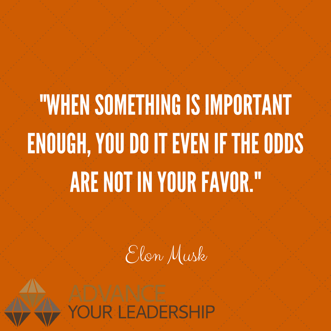 bbenwick's tweet photo. "When something is important enough, you do it even if the odds are not in your favor." Elon Musk #quoteoftheday #motivation https://t.co/2ULEc4ugBl