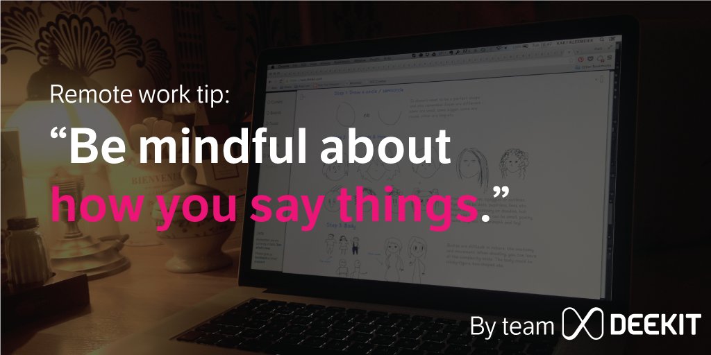 #Remoteworktip: “Be mindful about how you say things." #startup #workculture #leadership