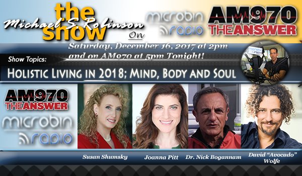 MicrobinRadio's tweet photo. Today on the #MSRShow, #Holistic #Living in 2018: #Mind, #Body, and #Soul with @SusanShumsky, @joannapitt from @RAMA_Institute, Dr. Nick Bogannam, and @DavidWolfe on #superfoods, #lifecoaching, #holistic, #althealth, #CEOs, #focus #meditation, #decisionmaking on #MicrobinRadio. https://t.co/jGUhYDkgeK