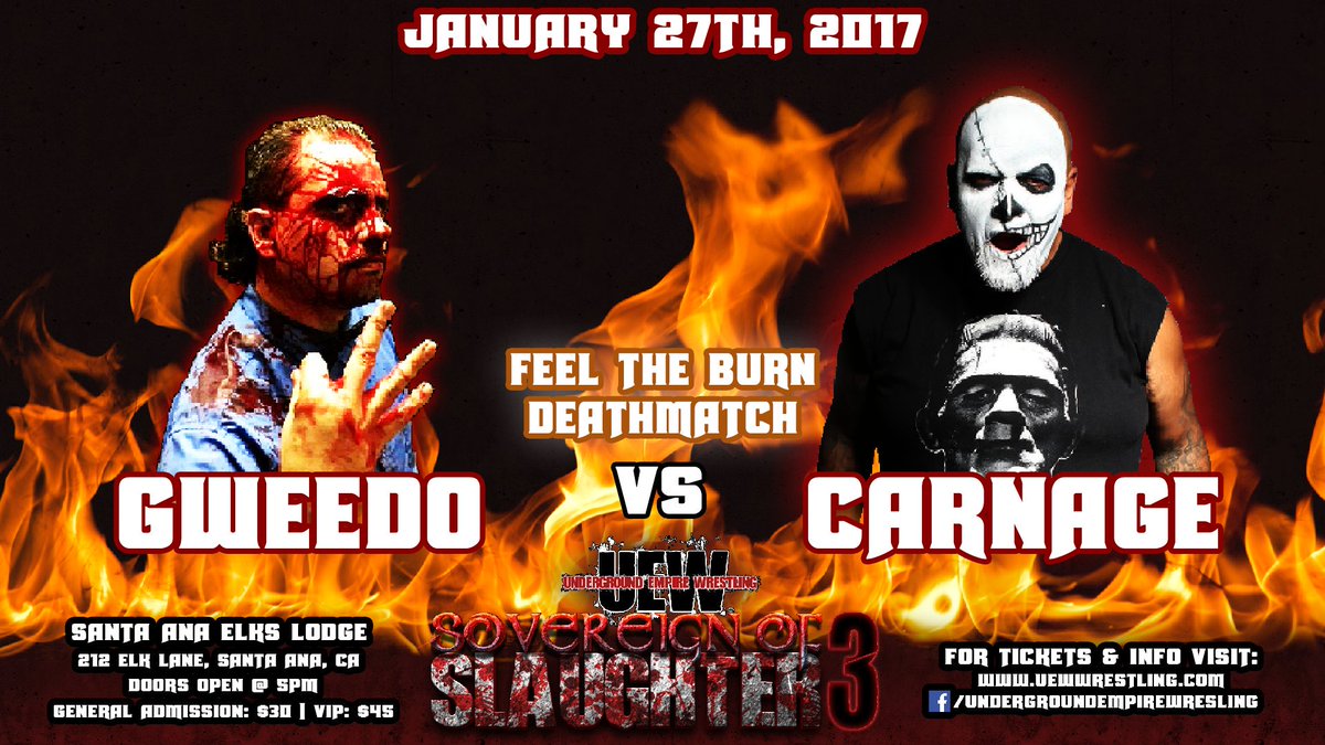 S.O.S. 3 - Round 1 
#Gweedo vs #Carnage in a #FeelTheBurn #DeathMatch!!!

Admission is available NOW via: UEWwrestling.com