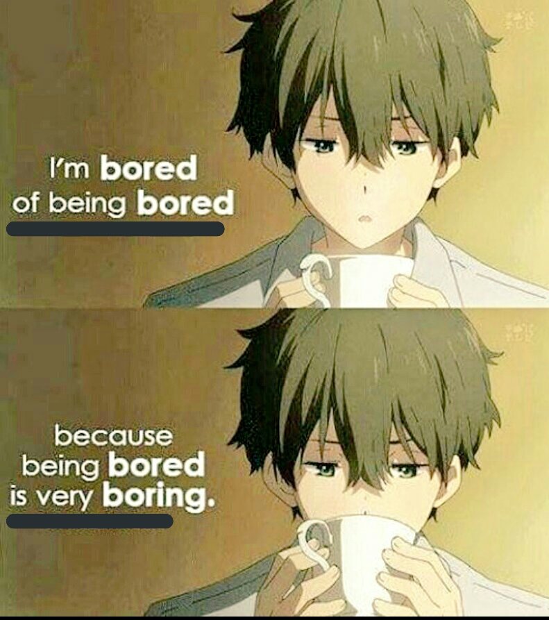 Yaoi Life 69 On Twitter True Quotes Bored Anime