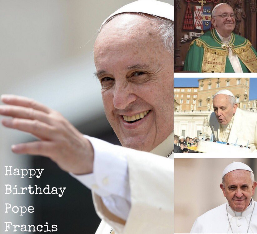 Happy Birthday Pope Francis!  