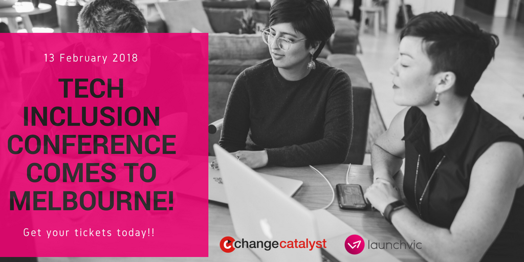 We've partnered with the world-class <a href="/changecatalysts/">Catalyst of Change</a> to run a Tech Inclusion Conference in #Melbourne! Let's place #diversity #inclusion at the forefront for #startups #corporates #founders #investors bit.ly/2Ai2px3