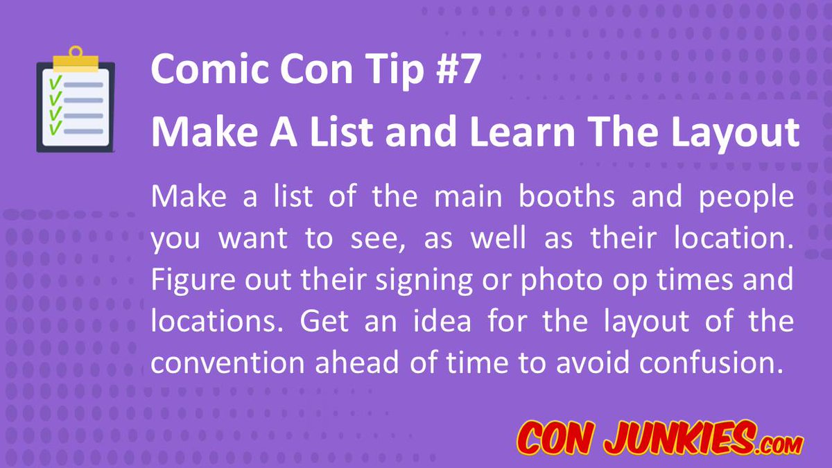 theconjunkies's tweet photo. #ComicConTip Make A List &amp; Learn The Layout. List booths &amp; people you want to see. Write down signing &amp; photo op times. Learn locations https://t.co/vRmggT5bBU