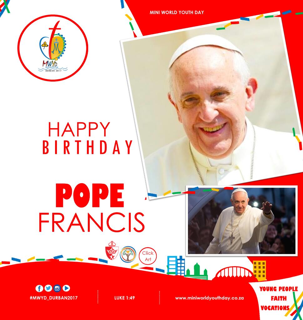 Happy Birthday Pope Francis 
