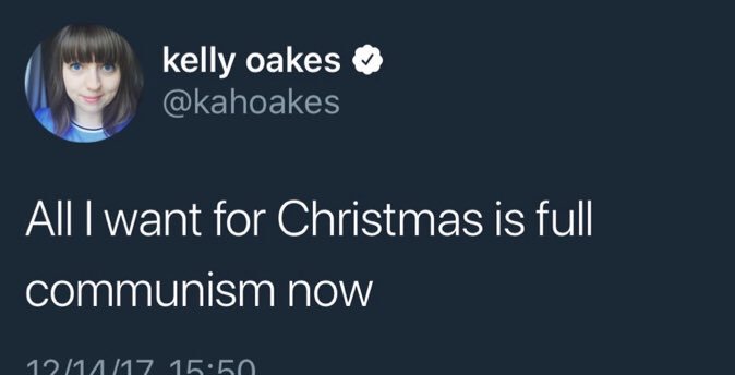 Buzzfeed editor Kelly Oakes - All I want for Christmas is full communism now