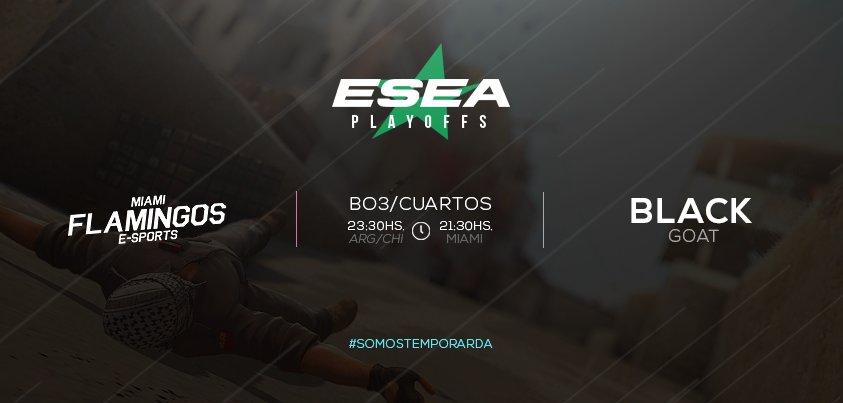 TemporadaJuegos's tweet photo. #CSGO | #ESEA | Playoffs |
¡Hoy! Juega @miamiflamingos frente a Black Goat. por los cuartos de final y lo puedes ver en #Twitch Canal https://t.co/cdbiW79XXe

23:30(🇦🇷🇨🇱🇺🇾🇵🇾), 22:30 (🇻🇪), 21:30(MIA🇺🇸🇲🇽🇨🇴🇪🇨)
Bo3 en las voces de @PsycOrNve y @DatmetalplS https://t.co/PpRrj5fwYe