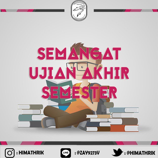 [ U A S ]
Setiap kegiatan diperlukan evaluasi. Semoga diberikan kemudahan dalam mengerjakan UAS, dan kerjakan semaksimal mungkin. Semangat!!