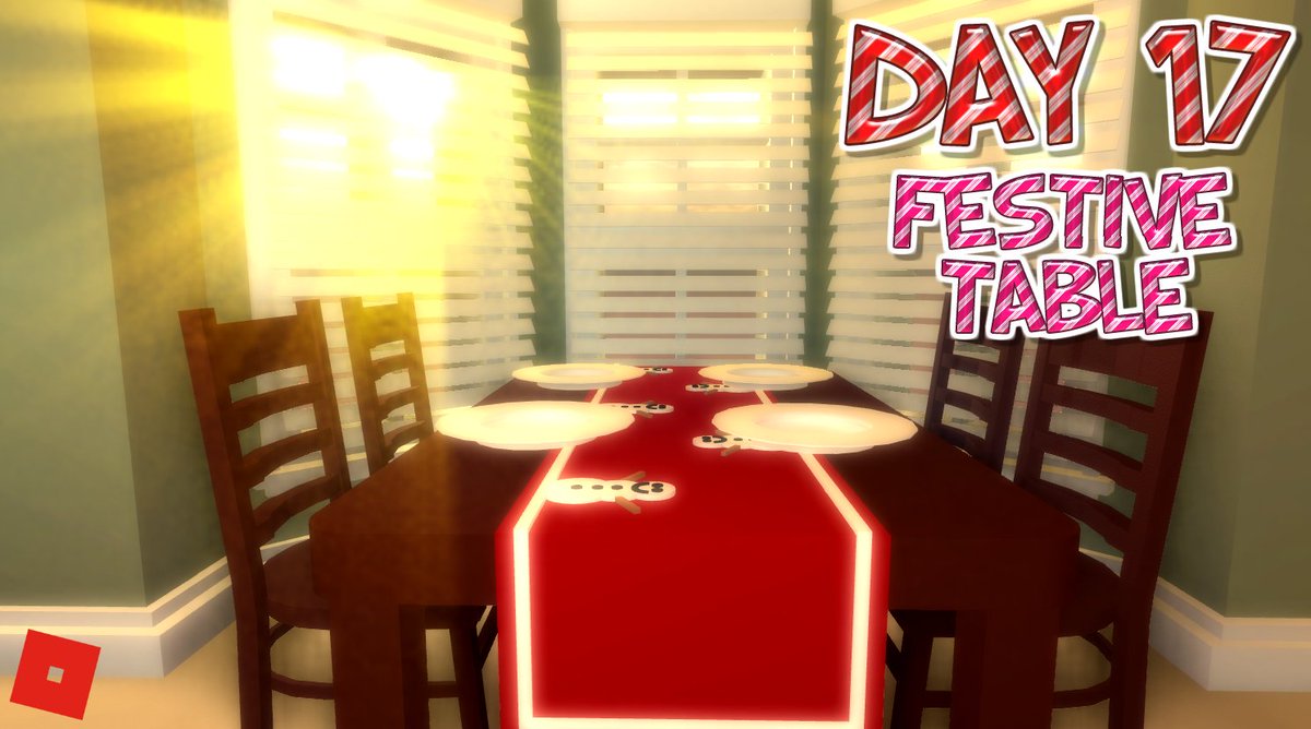 Holidaypwner On Twitter Holiday S 25 Days Of Christmas Day 22 - relax and enjoy a special meal with family and friends https www roblox com library 1251436905 25 days of christmas day 17 festive table