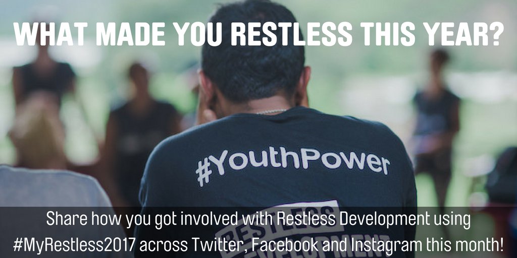 RestlessDev's tweet photo. How were you involved with Restless Development this year? Attend a @Youth_StopAIDS campaign event? Take part in an @ICS_UK placement? Attend one of our #YouthDecide events? Share a photo, video or message using #MyRestless2017! https://t.co/diast9Yvzm