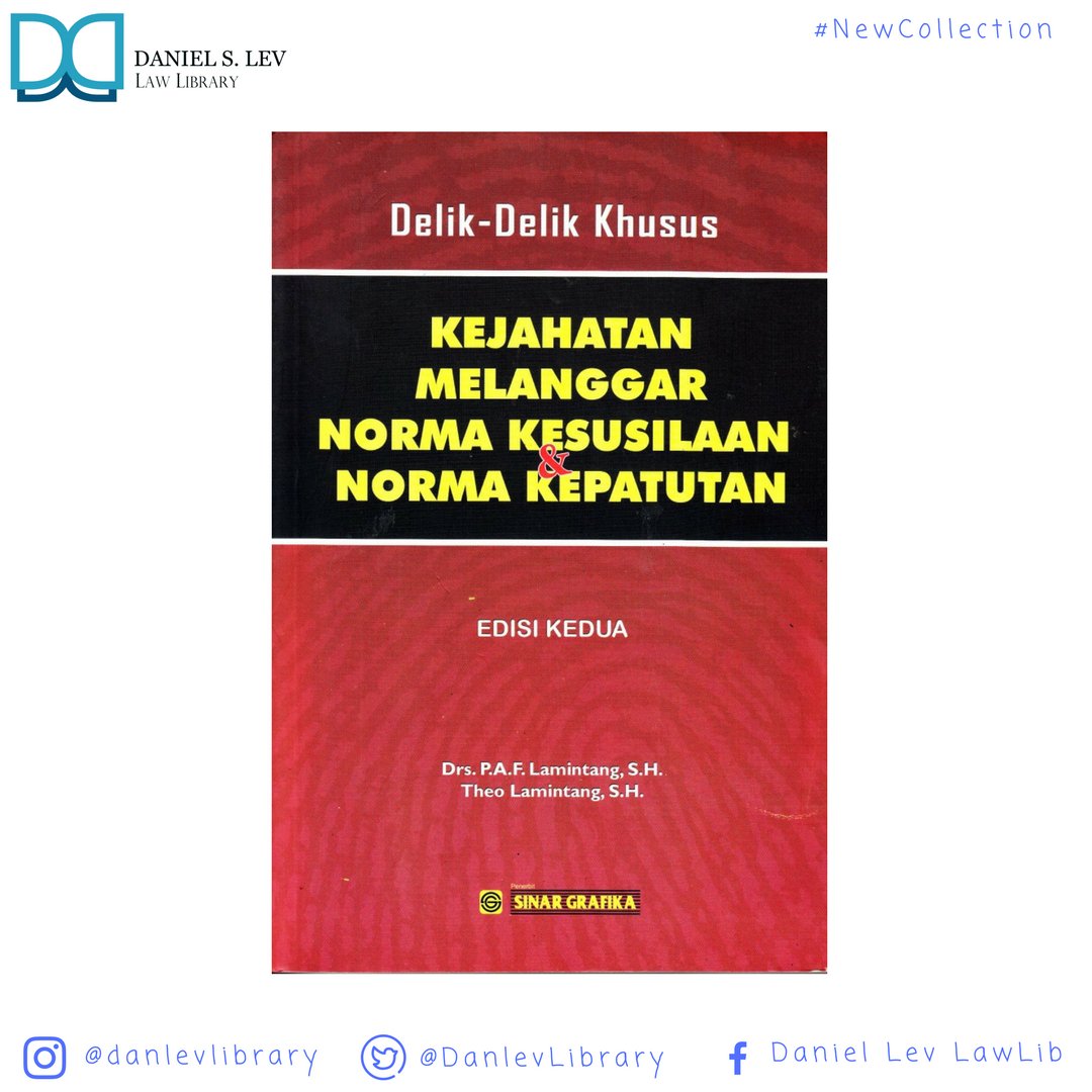 "Delik-delik Khusus Kejahatan Melanggar Norma Kesusilaan dan Norma Kepatutan" Karya P.A.F. Lamintang dan Theo Lamintang