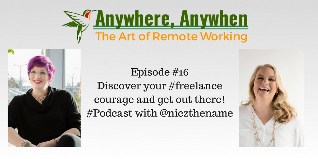 Discover your #freelance courage and get out there! #Podcast with @niczthename
