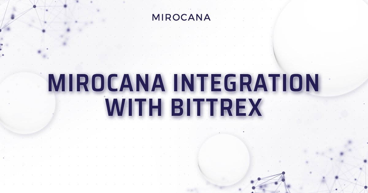 Learn more about Mirocana integration with Bittrex exchange in our steemit - steemit.com/artificialinte…