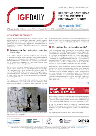 GenevaGIP's tweet photo. Our #IGFDaily #1, published today, 18 December, is out. Download your copy and read about yesterday’s discussions, what’s new at this year’s IGF, and the sessions not to miss today: https://t.co/OlbjlQ8Lz6 #theGIP #IGF2017 https://t.co/gwDLih7WF1