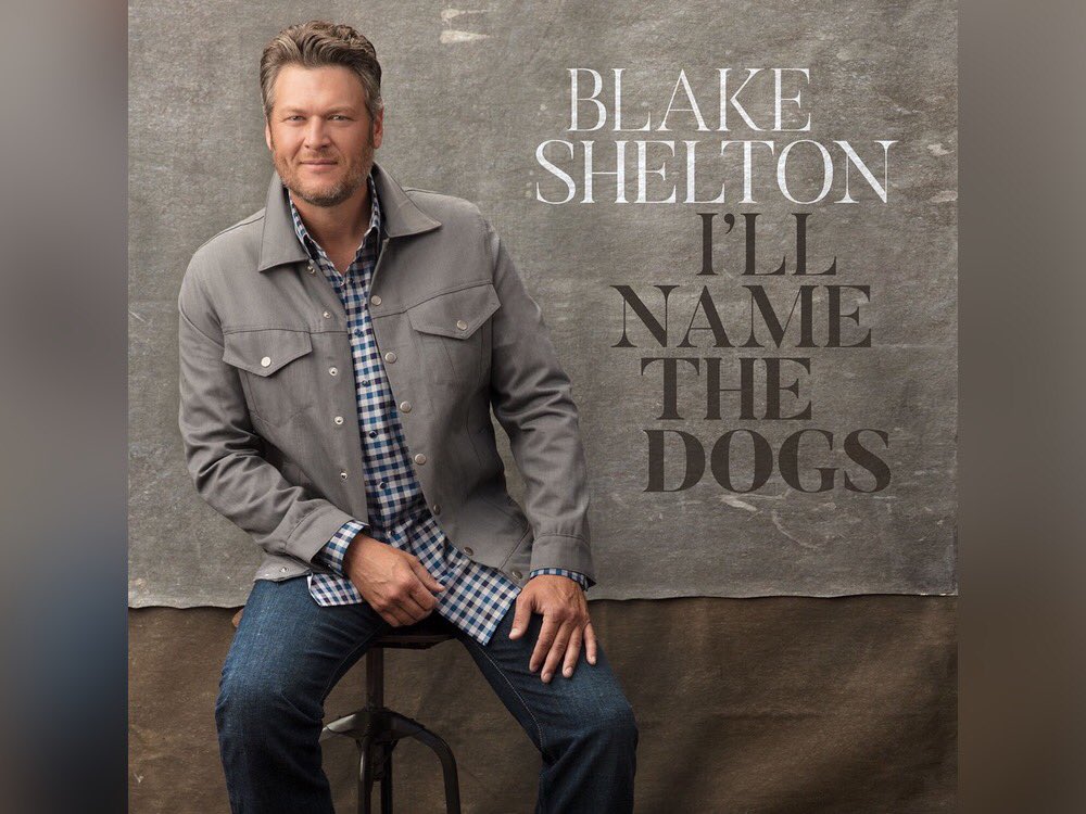 blakeshelton's tweet photo. Well just when I think things couldn’t get better “I’ll Name The Dogs” has become a #1 song at radio this week!!!!! Thank you all for continuing to support my music.. And thank you country radio for giving me a shot.. https://t.co/LnebPf5UMh