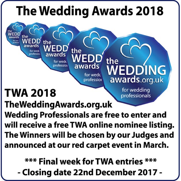 There are only a few days left to enter TWA 2018 and this year it is free to be nominated, with nearly 300 Nominees so far! 
Visit TheWeddingAwards.org.uk to enter and get your free wedding business Nominee listing now! 
*** the Closing Date for entries is 22nd December 2017 ***