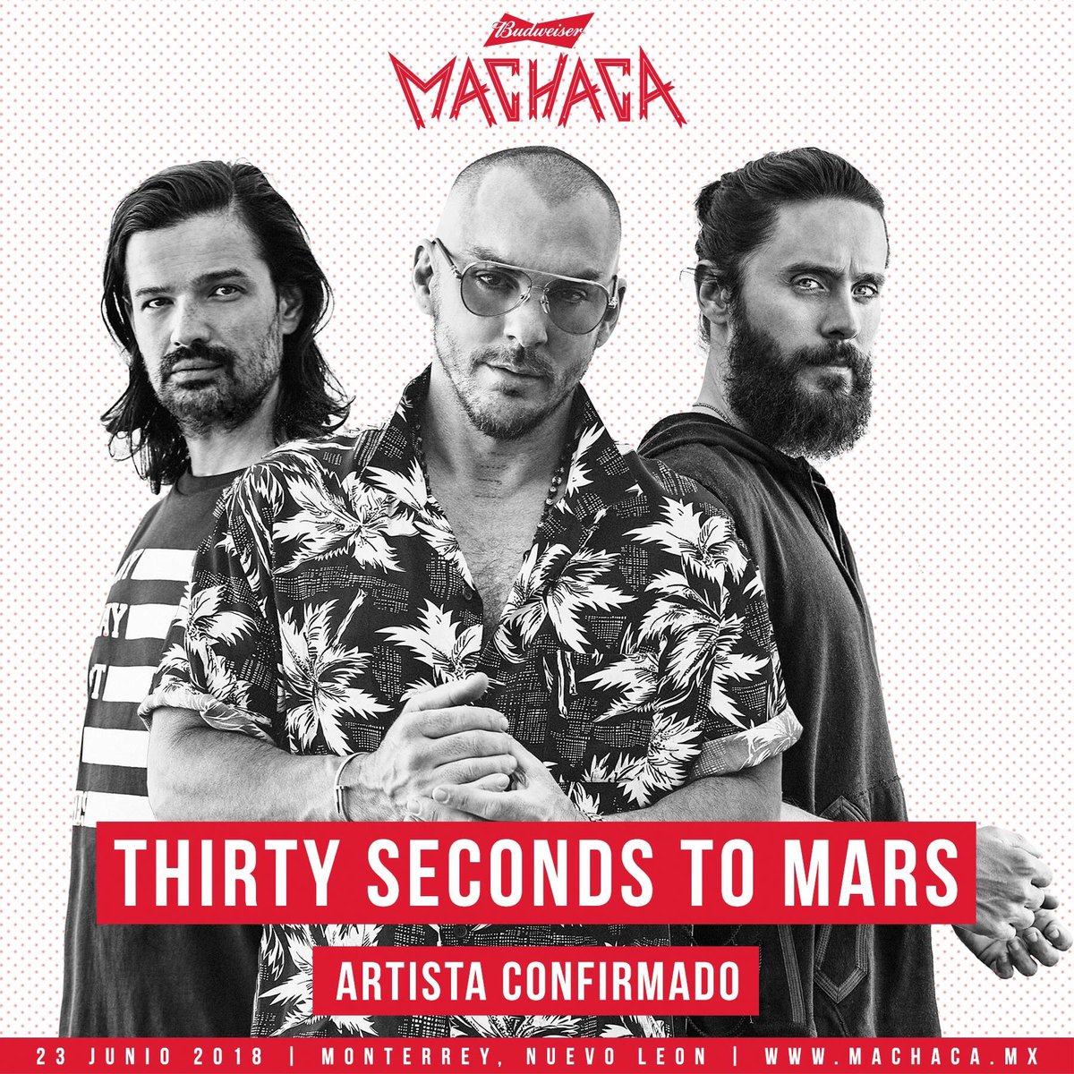 MachacaFestival's tweet photo. 🚨 CONFIRMADO 🚨 

¡@30SECONDSTOMARS​ en #BudweiserMachaca2018!

Venta de boletos fase 1 a partir del miércoles 20 de diciembre en sucursales Saharis y en linea https://t.co/CaLdRtJiPD

Más información: https://t.co/oNSkwL19Ru https://t.co/Kgwsj5jof7