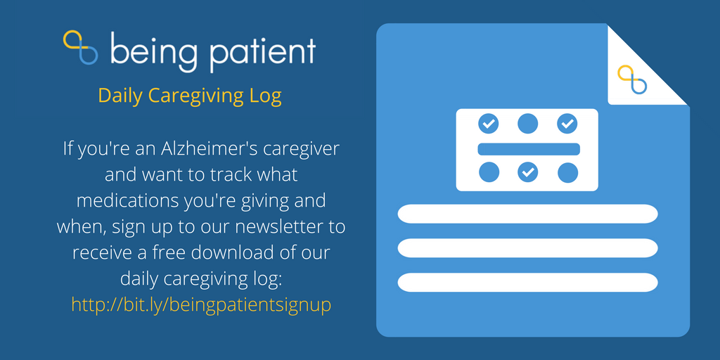Being Patient If You Re An Alzheimer S Caregiver Who Would Like To Stay Organized While Tracking Your Loved One S Activities Please Consider Signing Up For Our Newsletter To Receive A Free