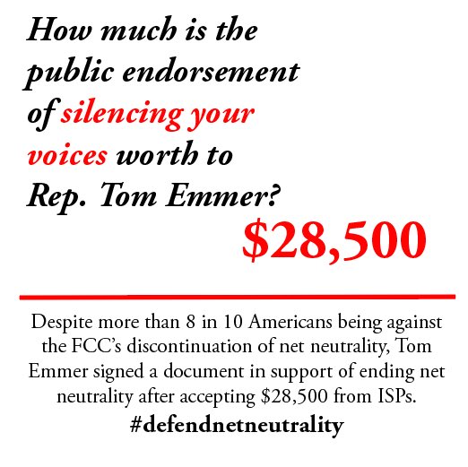 ThisisIanTodd's tweet photo. A reminder that Tom Emmer accepted $28,500 in donations from ISPs and signed a letter endorsing Ajit Pai’s giveaway of the internet to monopolistic telecom companies. #defendnetneutrality https://t.co/iOQgJZ0xa8