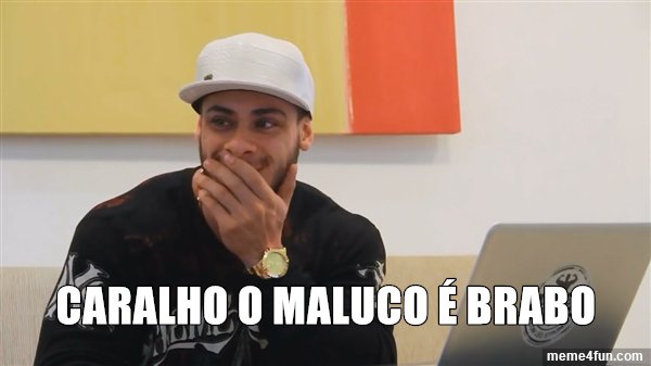 Resultado de imagem para krl maluco e bravo