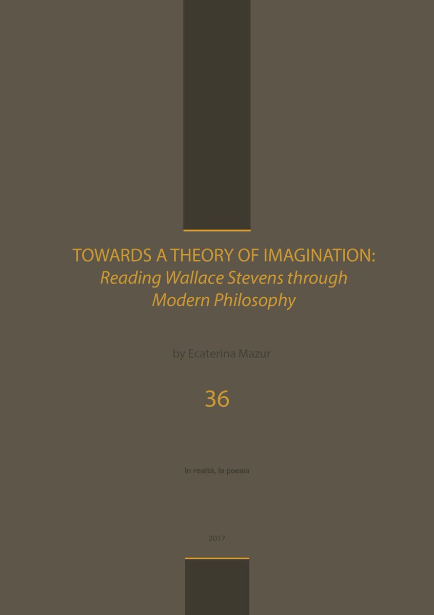 Towards a Theory of Imagination: Reading Wallace Stevens through Modern Philosophy inrealtalapoesia.wordpress.com/2017/12/19/tow…