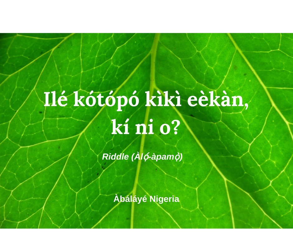 kofoshotit's tweet photo. Who has an answer for this? @AbalayeNigeria #riddles #yorubariddles #ewaede https://t.co/K9NHQu8jVB