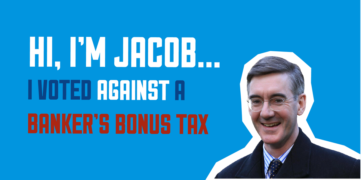 HowJacobVotes's tweet image. Jacob Rees Mogg voted against a tax on Banker's Bonuses. Loss-making bank RBS, 73% publicly owned, awarded nearly £16 Million in bonuses.

#RBS #bankersbonus #jacobreesmogg #ukpolitics #bristol #bath #somerset