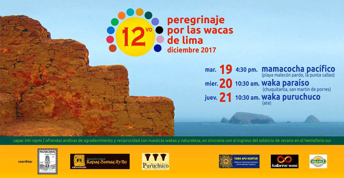PACHACAMACGRUPO's tweet photo. Y para cerrar el año, quedan cordialmente invitados este 19, 20 y 21 diciembre, a acompañarnos en el 12° Peregrinaje por las Wakas de Lima🌞!!! https://t.co/uVdj0oWP0j