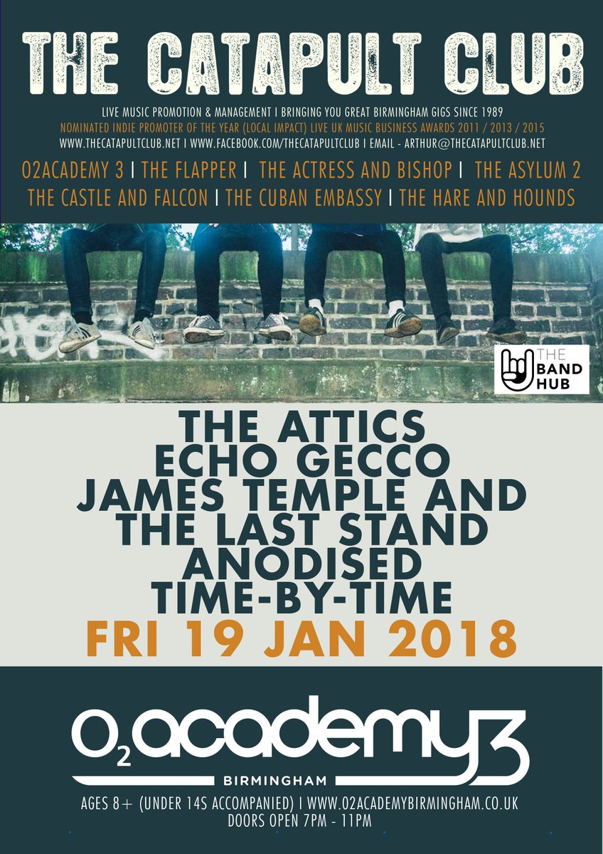 TheCatapultClub's tweet photo. UPDATED POSTER for Catapult Club @o2academybham on Fri 19 Jan 2018 // 7pm // All Ages
@THEATTICSUK 
@echogeccoband 
@jamesrptemple
@AnodisedUK 
@TimeByTimeband https://t.co/FGajU3EGwU