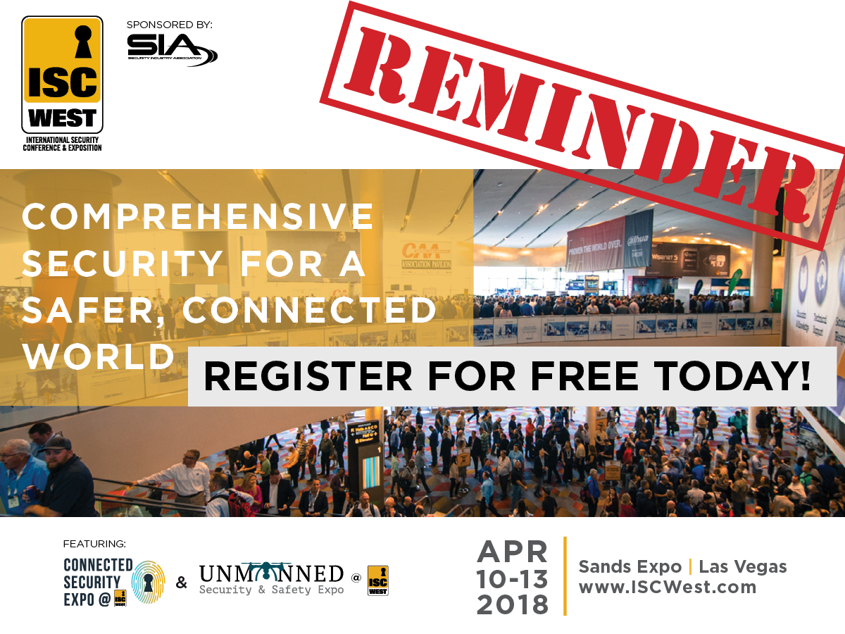 ISCEvents's tweet photo. REMINDER! ISC West 2018 Registration is now open. To register for free today click here: https://t.co/4l1WCv6MHd #security #cybersecurity #IoT #AI #artificialintelligency #ITsecurity #Drones #physicalsecurity https://t.co/iriyQ1Fl5R