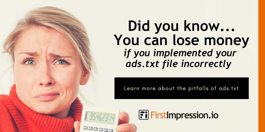FirstImpTech's tweet image. Did you know - you can lose money if you incorrectly implement #ads.txt? Learn more about the pitfalls of ads.txt and how to create a valid ads.txt file.
bit.ly/firstimptech10