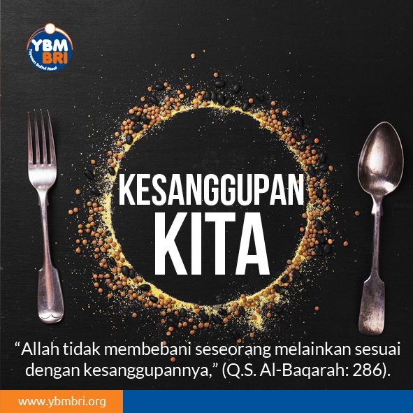 Allah tidak pernah membebani kita lebih dari kesanggupan kita #SemangatBerindonesia