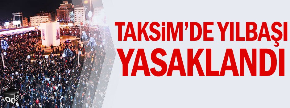 odatv's tweet photo. Taksim’de yılbaşı yasaklandı...      https://t.co/NDkCH0gY1e https://t.co/RHmjxaeFJD