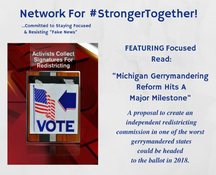 GKMTNtwits's tweet photo. #Network4StrongerTogether Blog! “Michigan Gerrymandering Reform Hits A Major Milestone ~ independent redistricting commission proposal could be headed to the ballot in 2018..." https://t.co/3EJGWbq9By  g. 💮 #Rmber2018 https://t.co/oEKOHumtkY