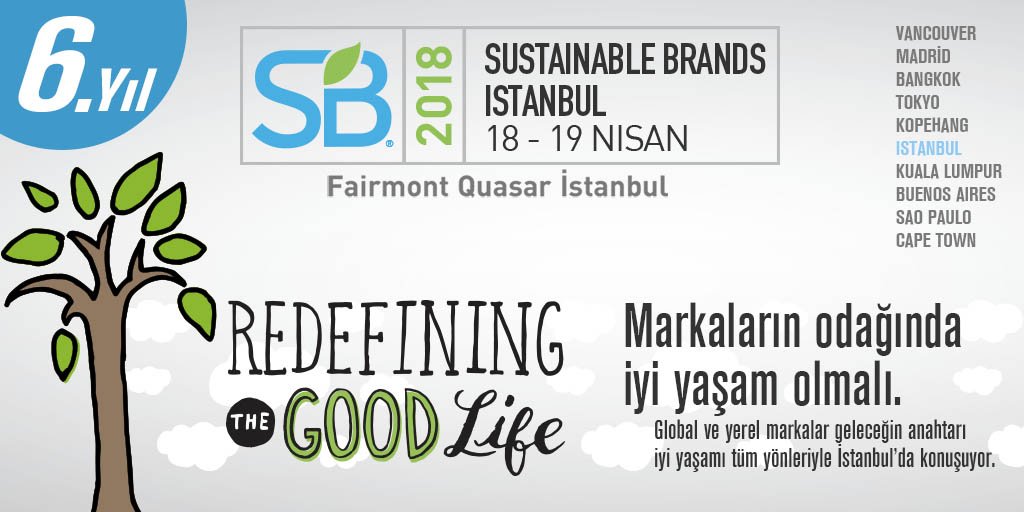 Sustainable Brands 2018 Istanbul 6. Yılında İyi Yaşam İçin Buluşuyor!
#GoodLife  #goodmobility #goodhomes #goodchemistry #goodpacking #goodlogistics #goodcommunication #iyiyaşam #marka #Sustainability #sustainablebrands2018istanbul