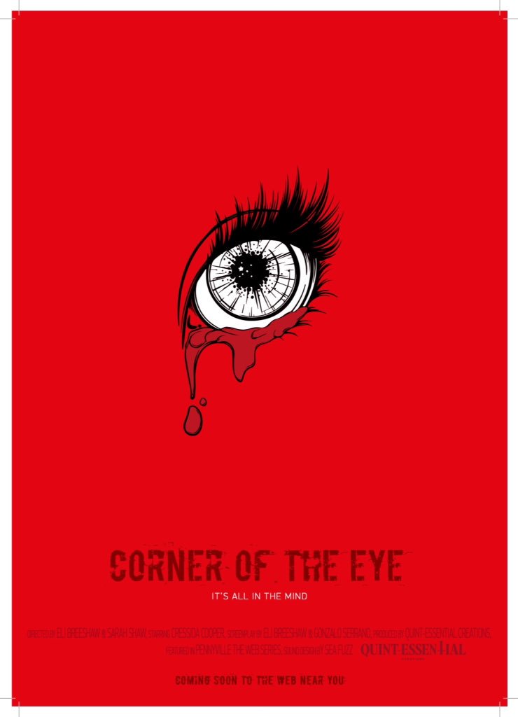 5essential's tweet image. Our new poster for CORNER OF THE EYE a #shortfilm part of the Pennyville #webseries #horror welcometopennyville.com