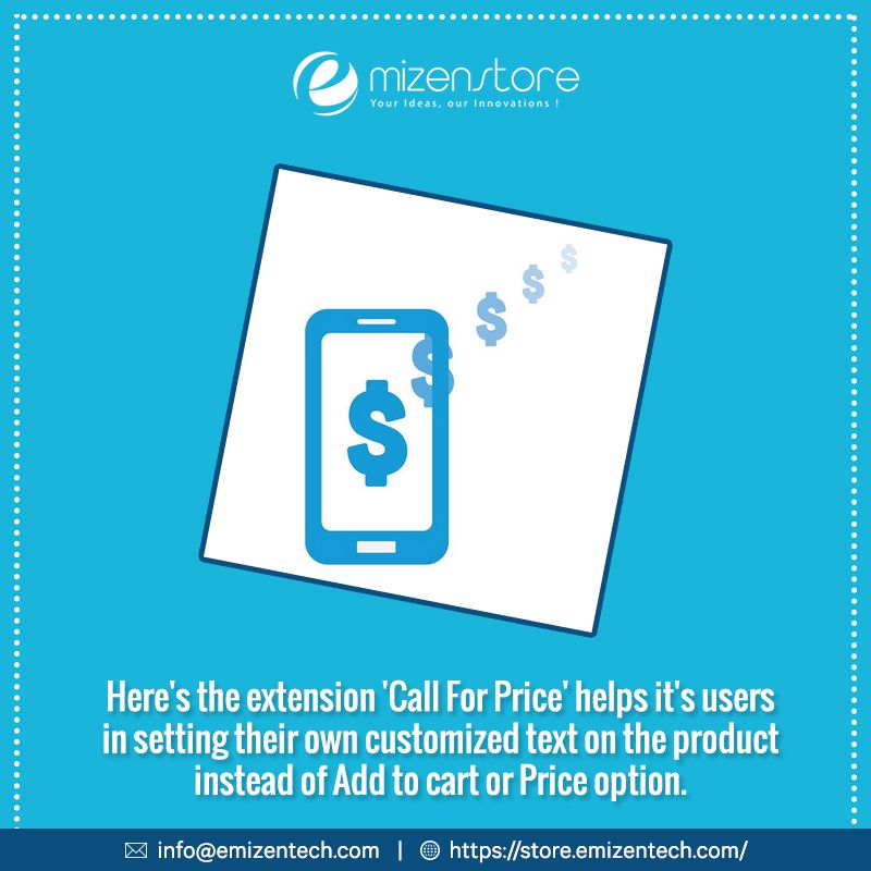 EmizenTech's tweet image. Call For Price from #Magento helps in getting the product fully customised by it's users. 
Get the details here : buff.ly/2oVdmU6
#Magento2Extensions #Magento2ExtensionsDevelopment #MagentoDevelopmentAgency  #Magento2Development #ECommerceDevelopment #WebDevelopment