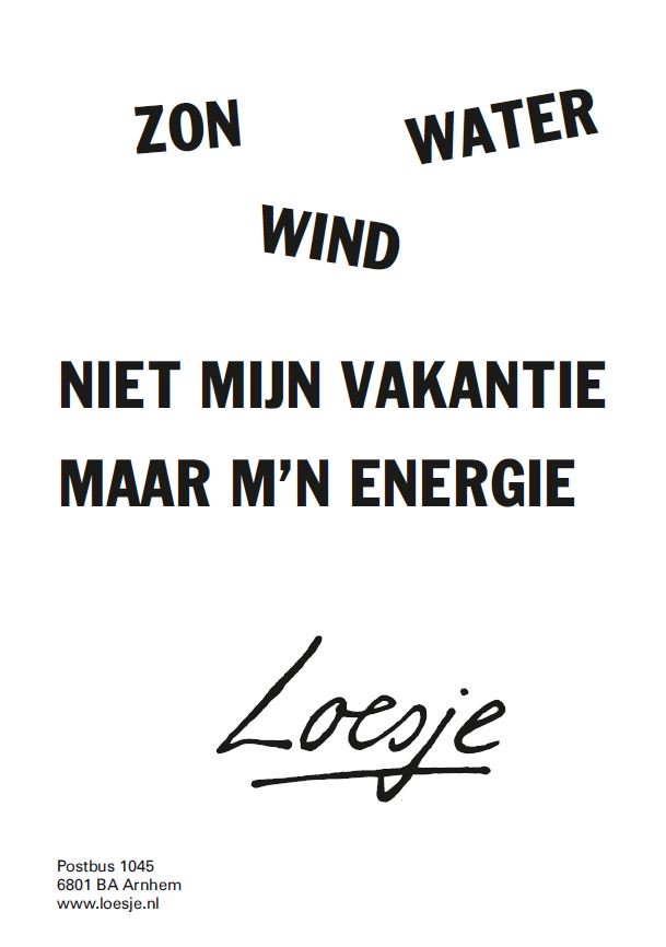 hieropgewekt's tweet photo. Zon, wind, water - Gemaakt in de workshop Loesje-teksten schrijven tijdens evenement HIER opgewekt. #EHO2017 #quote #energietransitie #groeneenergie @LoesjeNL https://t.co/uGeWhAMC99