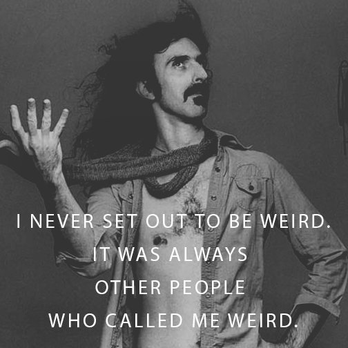 Happy birthday, Frank Zappa 