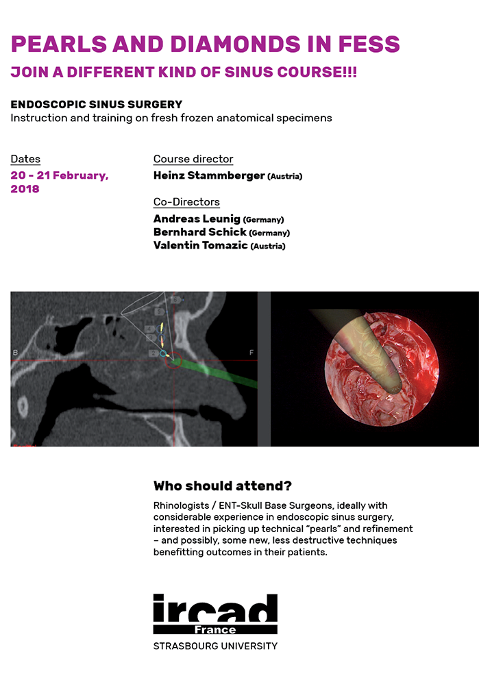 PEARLS AND DIAMONDS IN FESS.
Endoscopic Sinus Surgery course <a href="/IrcadFrance/">IrcadFrance</a> : 20-21/02/2018.
Click on this link for full registration details: bit.ly/2z4oJIY