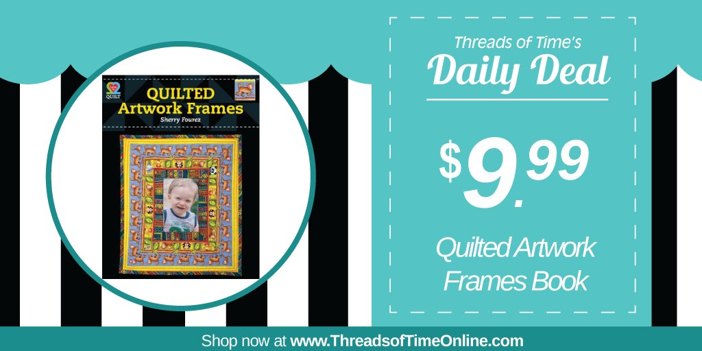 ThreadsofTime's tweet image. Daily Deal: Shop our &quot;Quilted Artwork Frames&quot; book by Sherry Fourez for just $9.99 in-store and online at ThreadsofTimeOnline.com today! #DailyDeal #ThreadsofTime #SherryFourez #sewingdeals #quiltingdeals