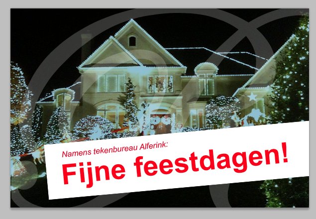 Tussen de feestdagen door is Tekenbureau Alferink gewoon geopend.
