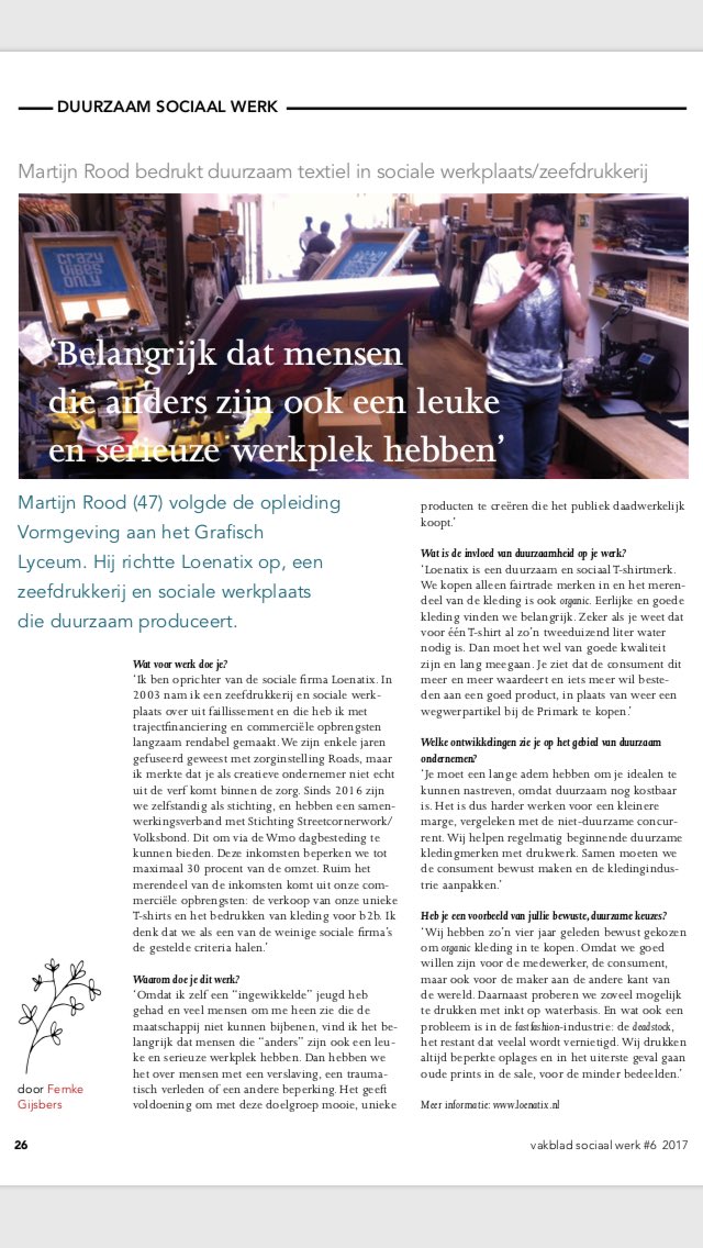 Zie link hieronder voor een interview met Martijn Rood, directeur van Loenatix, uit de laatste editie, december 2017 van het Vakblad Sociaal Werk.

loenatix.nl/nieuws/